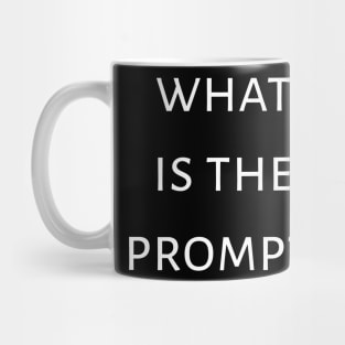 What is the prompt Mug